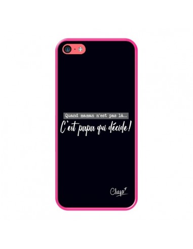 Coque iPhone 5C C'est Papa qui Décide Noir - Chapo