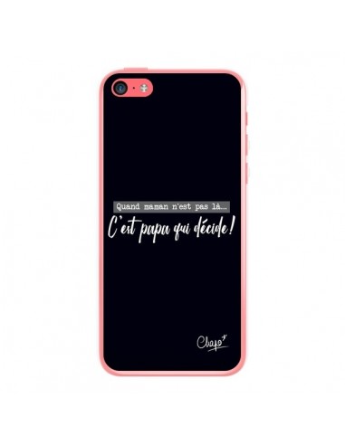 Coque iPhone 5C C'est Papa qui Décide Noir - Chapo