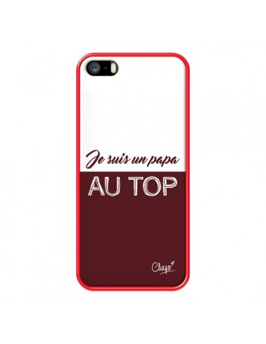 Coque iPhone 5/5S et SE Je suis un Papa au Top Rouge Bordeaux - Chapo