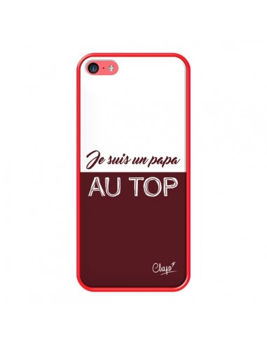 Coque iPhone 5C Je suis un Papa au Top Rouge Bordeaux - Chapo