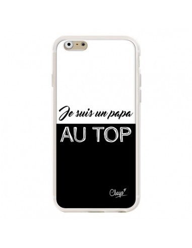 Coque iPhone 6 et 6S Je suis un Papa au Top Noir - Chapo