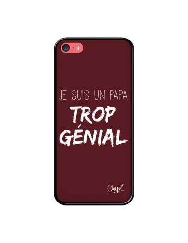 Coque iPhone 5C Je suis un Papa trop Génial Rouge Bordeaux - Chapo