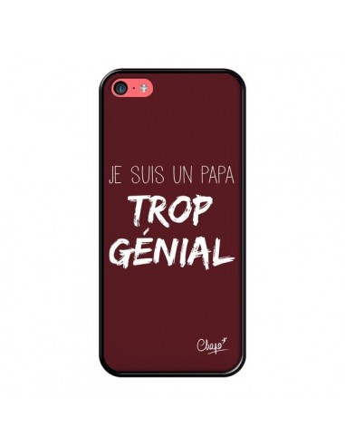 Coque iPhone 5C Je suis un Papa trop Génial Rouge Bordeaux - Chapo