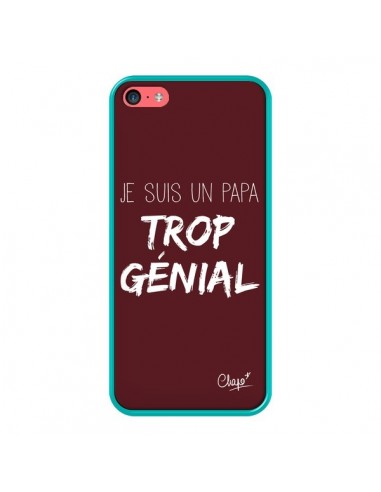 Coque iPhone 5C Je suis un Papa trop Génial Rouge Bordeaux - Chapo