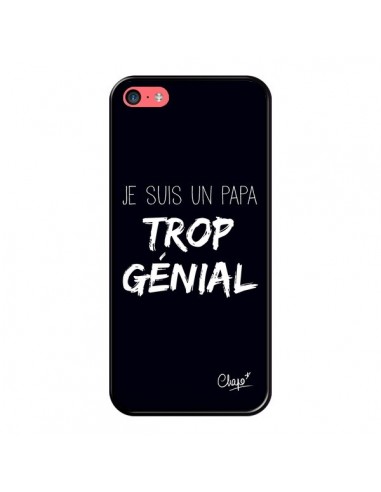 Coque iPhone 5C Je suis un Papa trop Génial Noir - Chapo