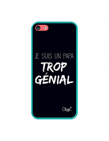 Coque iPhone 5C Je suis un Papa trop Génial Noir - Chapo