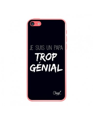 Coque iPhone 5C Je suis un Papa trop Génial Noir - Chapo