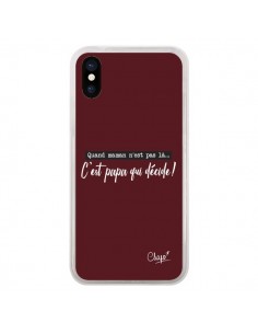 Coque iPhone X et XS C'est Papa qui Décide Rouge Bordeaux...