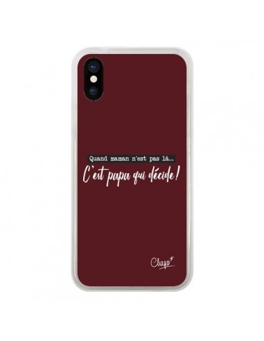 Coque iPhone X et XS C'est Papa qui Décide Rouge Bordeaux - Chapo