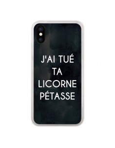Coque iPhone X et XS J'ai tué ta Licorne Pétasse -...