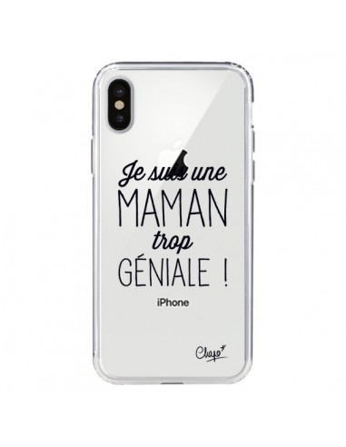 Coque iPhone X et XS Je suis une Maman trop Géniale Transparente - Chapo