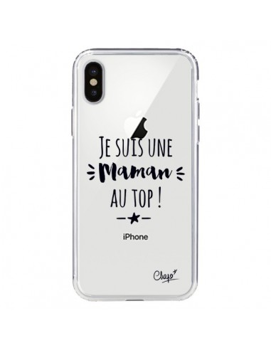 Coque iPhone X et XS Je suis une Maman au Top Transparente - Chapo