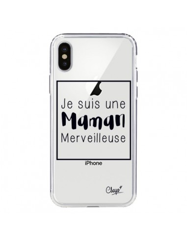 Coque iPhone X et XS Je suis une Maman Merveilleuse Transparente - Chapo