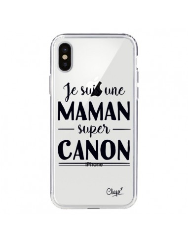 Coque iPhone X et XS Je suis une Maman super Canon Transparente - Chapo