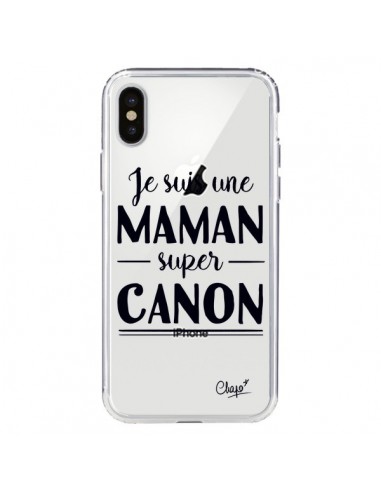 Coque iPhone X et XS Je suis une Maman super Canon Transparente - Chapo