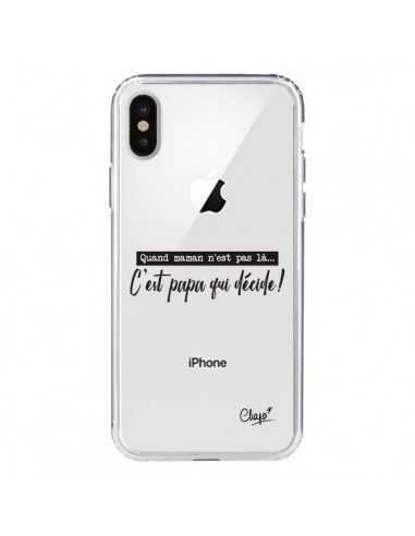 Coque iPhone X et XS C'est Papa qui Décide Transparente - Chapo