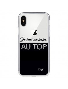 Coque iPhone X et XS Je suis un Papa au Top Transparente...