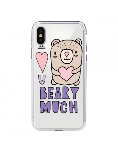 Coque iPhone X et XS I Love You Beary Much Nounours Transparente - Claudia Ramos