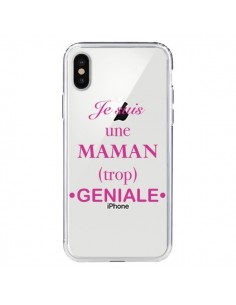 Coque iPhone X et XS Je suis une maman trop géniale...
