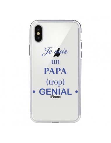 Coque iPhone X et XS Je suis un papa trop génial Transparente - Laetitia