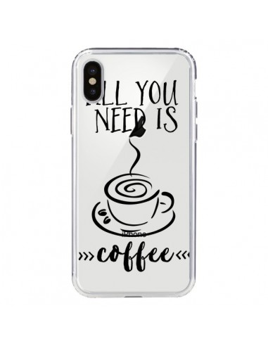 Coque iPhone X et XS All you need is coffee Transparente - Sylvia Cook