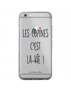 Coque iPhone 6 Plus et 6S Plus Les copines, c'est la vie...