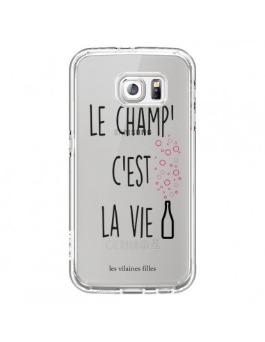 Coque Le Champ, c'est la Vie Transparente pour Samsung Galaxy S6 - Les Vilaines Filles