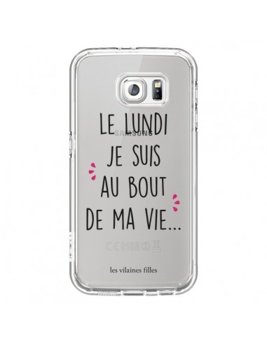 Coque Le lundi, je suis au bout de ma vie Transparente pour Samsung Galaxy S6 - Les Vilaines Filles