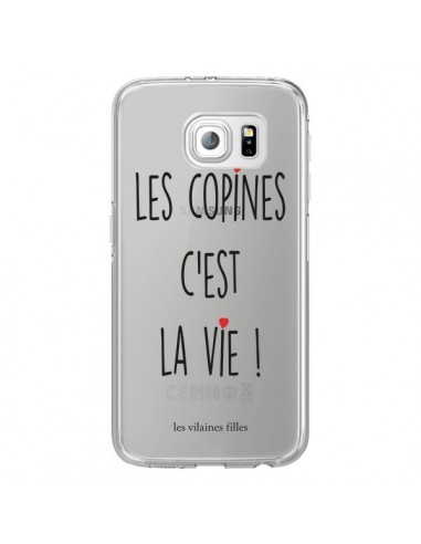 Coque Les copines, c'est la vie Transparente pour Samsung Galaxy S6 Edge - Les Vilaines Filles