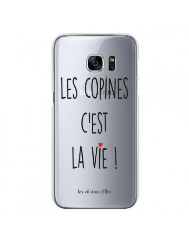 Coque Les copines, c'est la vie Transparente pour Samsung Galaxy S7 - Les Vilaines Filles