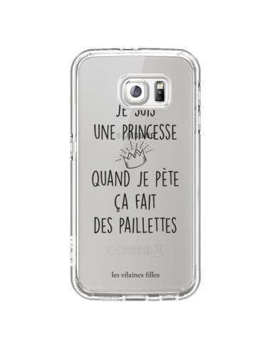 Coque Je suis une princesse quand je pète ça fait des paillettes Transparente pour Samsung Galaxy S6 - Les Vilaines Filles