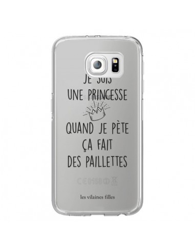 Coque Je suis une princesse quand je pète ça fait des paillettes Transparente pour Samsung Galaxy S6 Edge - Les Vilaines Filles