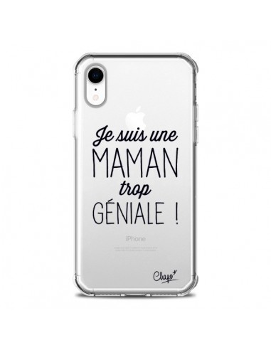 Coque iPhone XR Je suis une Maman trop Géniale Transparente souple - Chapo