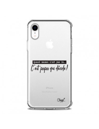 Coque iPhone XR C'est Papa qui Décide Transparente souple - Chapo