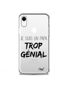 Coque iPhone XR Je suis un Papa trop Génial Transparente...