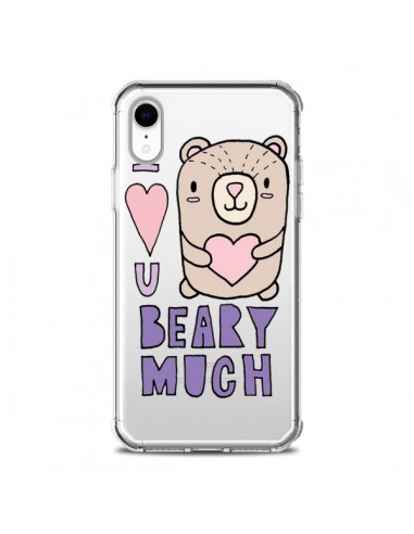 Coque iPhone XR I Love You Beary Much Nounours Transparente souple - Claudia Ramos