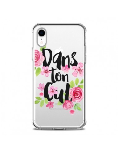 Coque iPhone XR Dans Ton Cul Fleurs Transparente souple - Maryline Cazenave