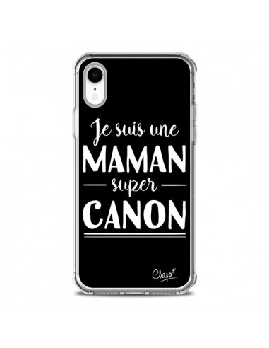 Coque iPhone XR Je suis une Maman super Canon - Chapo