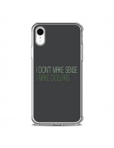Coque iPhone XR I don't make sense, I make Dollars, gris...