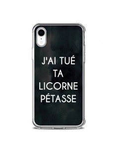 Coque iPhone XR J'ai tué ta Licorne Pétasse - Maryline...