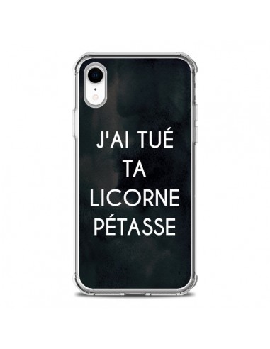 Coque iPhone XR J'ai tué ta Licorne Pétasse - Maryline Cazenave
