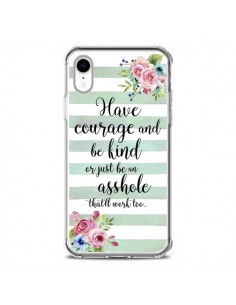 Coque iPhone XR Courage, Kind, Asshole - Maryline Cazenave