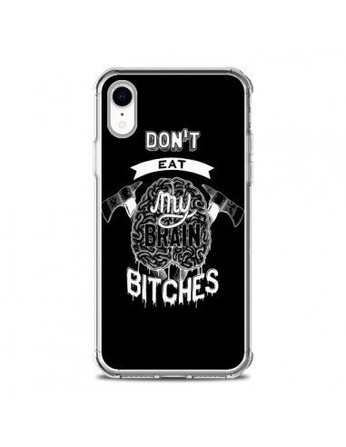 Coque iPhone XR Don't eat my brain Bitches Cerveau Noir - Senor Octopus