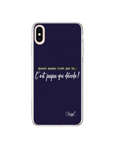 Coque iPhone XS Max C'est Papa qui Décide Bleu Marine - Chapo