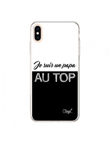 Coque iPhone XS Max Je suis un Papa au Top Noir - Chapo