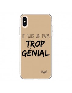 Coque iPhone XS Max Je suis un Papa trop Génial Beige -...