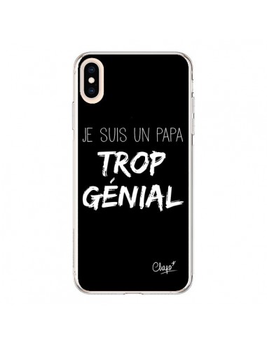 Coque iPhone XS Max Je suis un Papa trop Génial Noir - Chapo