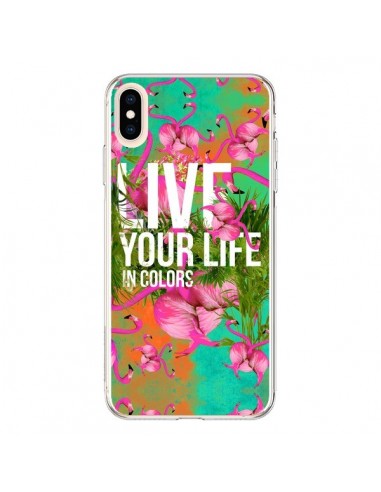 Coque iPhone XS Max Live your Life - Eleaxart
