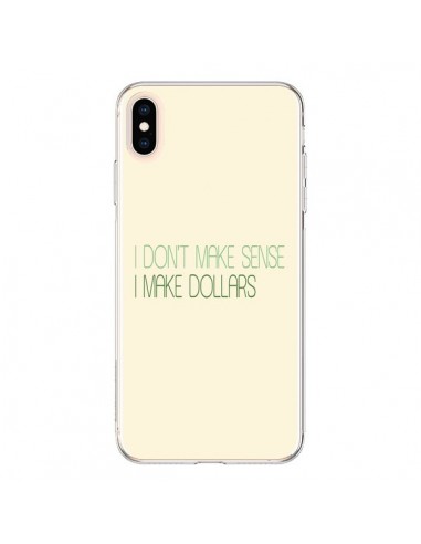 Coque iPhone XS Max I don't make sense, I make Dollars, beige - Shop Gasoline