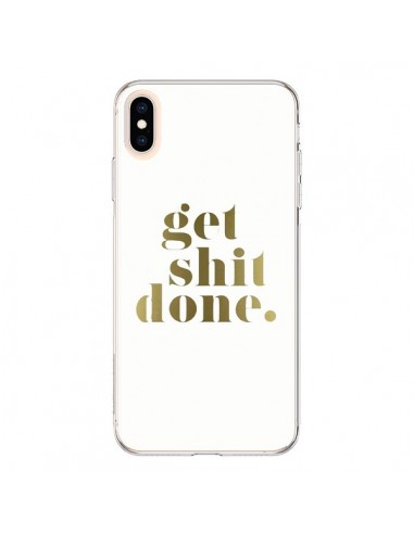 Coque iPhone XS Max Get Shit Done Doré - Shop Gasoline